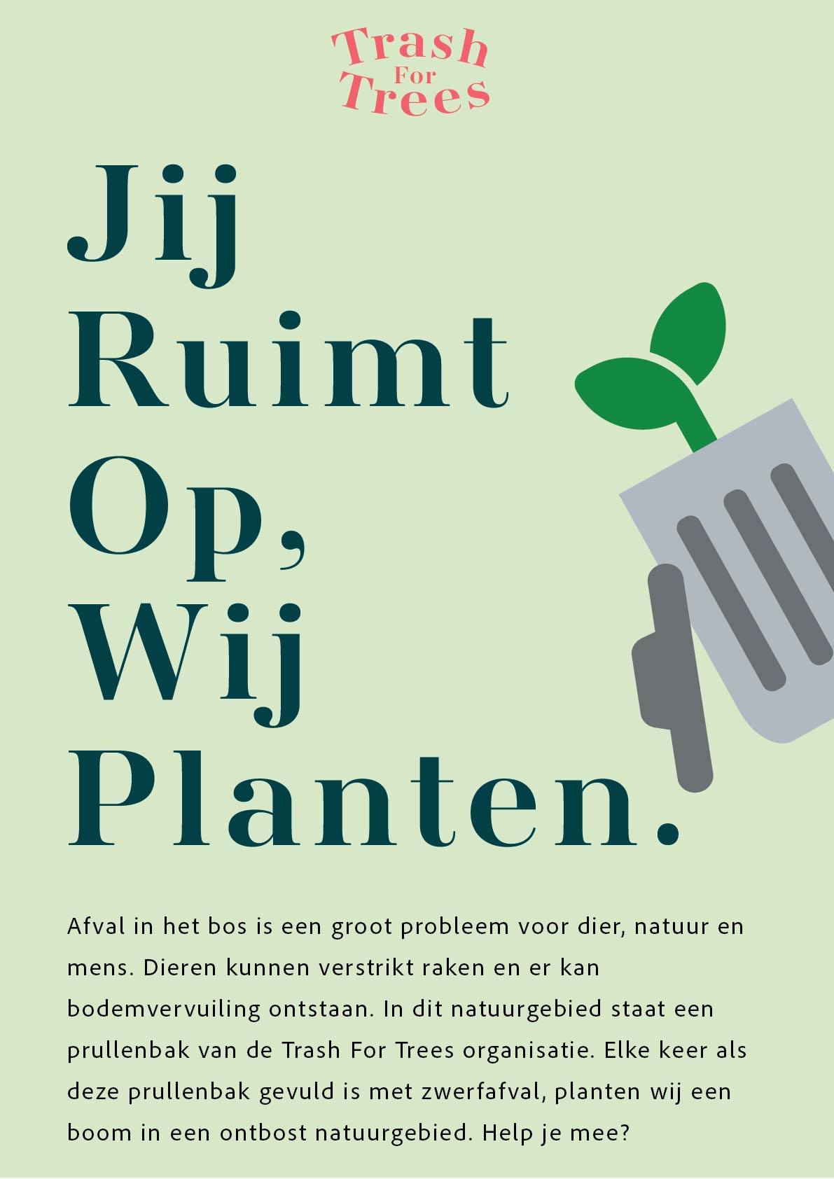 Poster Jij Ruimt Op, Wij Planten!